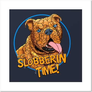 It’s Slobberin Time! Posters and Art